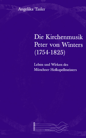 Die Kirchenmusik Peter von Winters (1754-1825) von Tasler,  Angelika