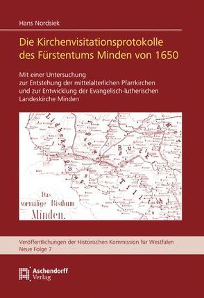 Die Kirchenvisitationsprotokolle des Fürstentums Minden von 1650 von Nordsiek,  Hans