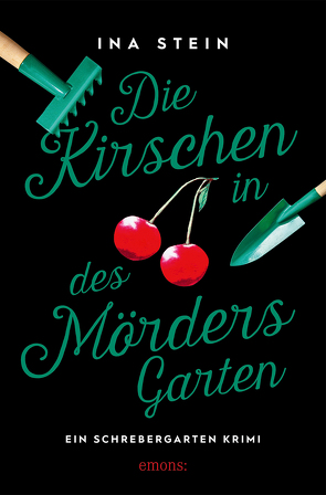 Die Kirschen in des Mörders Garten von Stein,  Inka