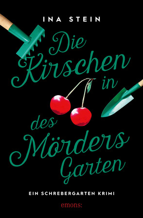 Die Kirschen in des Mörders Garten von Stein,  Inka