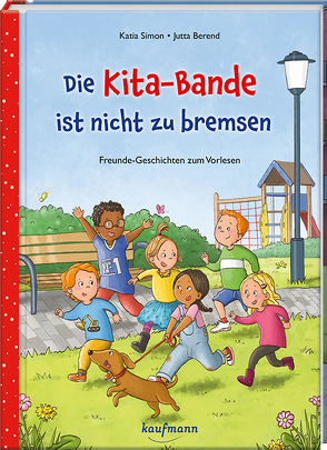 Die Kita-Bande ist nicht zu bremsen von Berend,  Jutta, Simon,  Katia