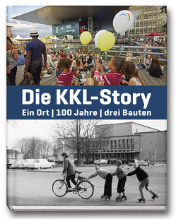 Die KKL-Story von Ammon,  Emanuel, Ammon,  Gabriel, Habegger,  Ueli, Küng,  Edgar, Mattenberger,  Urs, Singer,  Erich