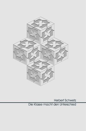 Die Klasse macht den Unterschied von Schwetz,  H