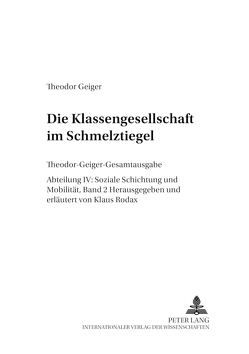 Die Klassengesellschaft im Schmelztiegel von Rodax,  Klaus