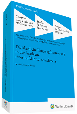 Die klassische Flugzeugfinanzierung in der Insolvenz eines Luftfahrtunternehmens von Armingol Suárez,  Maria