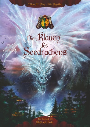 Die Klauen des Seedrachens von Fivaz,  Tädeus M., Rudolf,  Petra, Segmüller,  Peter