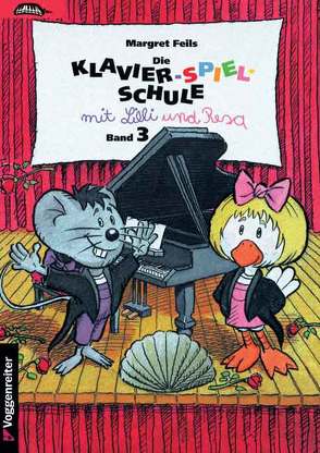 Die Klavier-Spiel-Schule. Klavierspielschule mit Lilli & Resa für… / Die Klavier-Spiel-Schule. Klavierspielschule mit Lilli & Resa für… von Feils,  Margret, Hirschberg,  Martin P