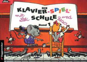 Die Klavier-Spiel-Schule. Klavierspielschule mit Lilli & Resa für… / Die Klavier-Spiel-Schule. Klavierspielschule mit Lilli & Resa für… von Feils,  Margret, Hirschberg,  Martin P