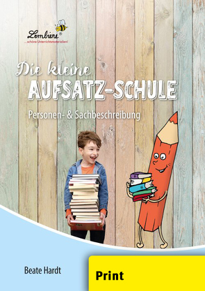 Die kleine Aufsatz-Schule: Personen- von Hardt,  Beate