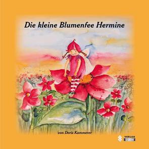 Die kleine Blumenfee Hermine von Kammerer,  Doris