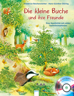 Eine Tier-Geschichte mit vielen Sachinformationen / Die kleine Buche und ihre Freunde von Döring,  Hans Günther, Reichenstetter,  Friederun