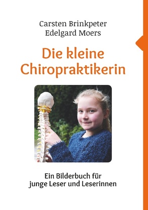 Die kleine Chiropraktikerin von Brinkpeter,  Carsten, Moers,  Edelgard