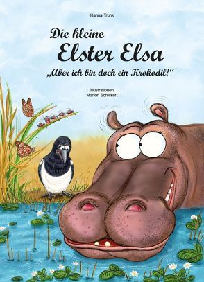 Die kleine Elster Elsa von Schickert,  Marion, Trunk,  Hanna