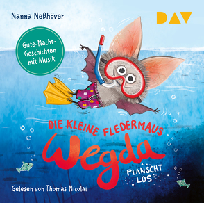 Die kleine Fledermaus Wegda – Teil 2: Wegda planscht los von Eimer,  Petra, Neßhöver,  Nanna, Nicolai,  Thomas