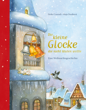 Die kleine Glocke, die nicht läuten wollte von Conradi,  Heike, Dusikova,  Maja