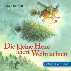 Die kleine Hexe feiert Weihnachten von Baeten,  Lieve, Bernhardt,  Marianne, Brügger,  Katja, Elskis,  Marion, Gustavus,  Frank, Hertel,  Bastian, Hübner,  Karla Marie, Illert,  Ursula, Kutsch,  Angelika, Seibel,  Antje