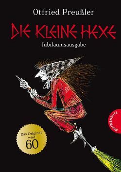 Die kleine Hexe: Jubiläumsausgabe von Gebhardt,  Winnie, Preussler,  Otfried