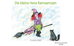 Die kleine Hexe Ramsamsam von Giehl,  Erika, Giehl,  Yvonne