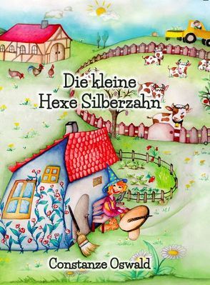 Die kleine Hexe Silberzahn von Baumgartner,  Miriam, Oswald,  Constanze