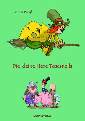 Die kleine Hexe Toscanella von Leibe,  Thomas, Preuß,  Gunter