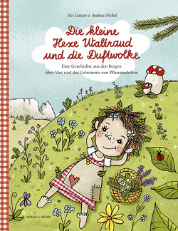 Die kleine Hexe Waltraud und die Duftwolke von Gasser,  Evi, Nickel,  Andrea