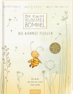 Die kleine Hummel Bommel – Du kannst fliegen von Kelly,  Maite, Sabbag,  Britta, Tourlonias,  Joelle