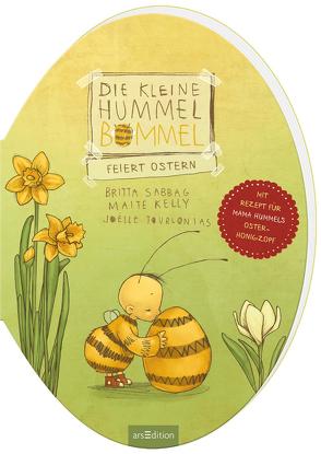 Die kleine Hummel Bommel feiert Ostern von Kelly,  Maite, Sabbag,  Britta, Tourlonias,  Joelle