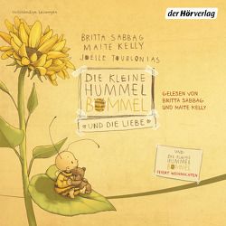 Die kleine Hummel Bommel und die Liebe von Kelly,  Maite, Sabbag,  Britta, Singer,  Theresia, Tourlonias,  Joelle