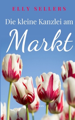 Die kleine Kanzlei am Markt von Sellers,  Elly