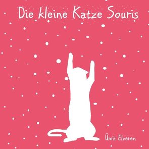 Die kleine Katze Souris von Elveren,  Ümit