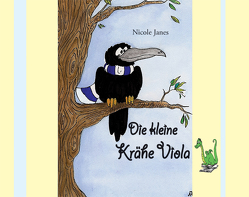 Die kleine Krähe Viola von Janes,  Nicole