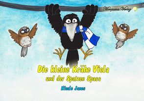 Die kleine Krähe Viola und der Spatzen Spass von Janes,  Nicole