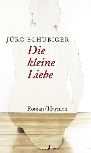 Die kleine Liebe von Schubiger,  Jürg