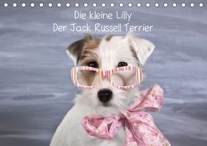 Die kleine Lilly. Der Jack Russell Terrier (Tischkalender 2018 DIN A5 quer) von Leirich,  Monika