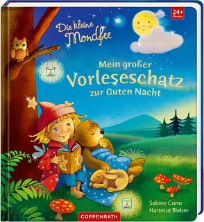 Die kleine Mondfee: Mein großer Vorleseschatz zur Guten Nacht von Bieber,  Hartmut, Cuno,  Sabine