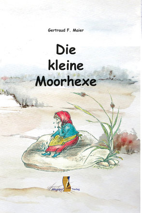 Die kleine Moorhexe von Maier,  Gertraud F.