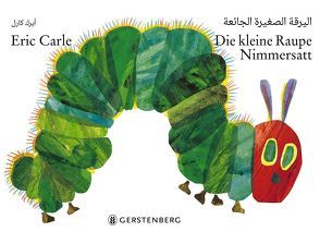 Die kleine Raupe Nimmersatt – Arabisch-deutsche Ausgabe von Carle,  Eric, El-Obaidi,  Nadia