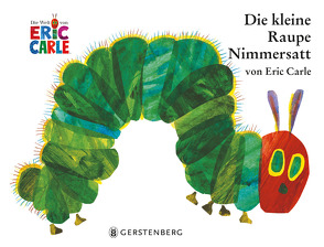 Die kleine Raupe Nimmersatt von Carle,  Eric