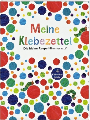 Die kleine Raupe Nimmersatt – Meine Klebezettel von Carle,  Eric