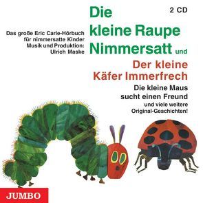 Die kleine Raupe Nimmersatt und der kleine Käfer Immerfrech von Carle,  Eric, Nagel,  Rolf