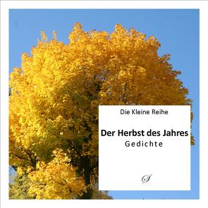 Die Kleine Reihe Bd. 7: Der Herbst des Jahres von Gußmann,  Götz