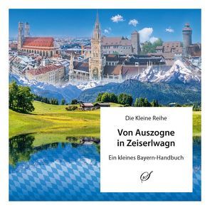 Die Kleine Reihe Bd. 29: Von Auszogne in Zeiserlwagn von Gußmann,  Götz