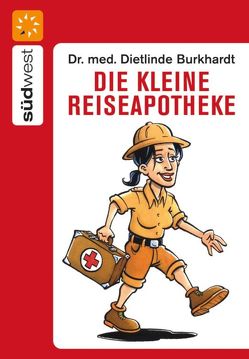 Die kleine Reiseapotheke von Burkhardt,  Dietlinde