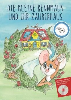 Die kleine Rennmaus und ihr Zauberhaus von Kassulat,  Karen