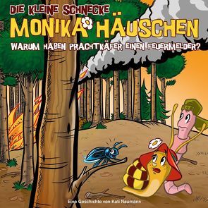 Die kleine Schnecke Monika Häuschen – CD / 48: Warum haben Prachtkäfer einen Feuermelder? von Brotmann,  Klaus, Naumann,  Kati