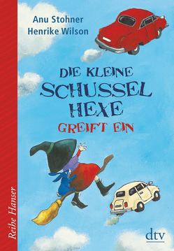 Die kleine Schusselhexe greift ein von Stohner,  Anu, Wilson,  Henrike