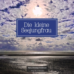 Die kleine Seejungfrau von Andersen,  Hans Christian, Orleander,  M. A.
