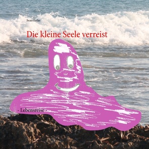 Die kleine Seele verreist von Hefler,  Beate