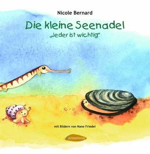 Die kleine Seenadel von Bernard,  Nicole, Friedel,  Nane