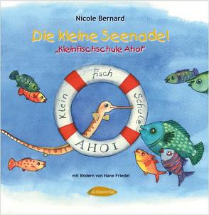 Die kleine Seenadel von Bernard,  Nicole, Friedel,  Nane